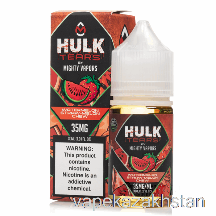 Vape Kazakhstan Watermelon Straw Melon Chew - Hulk Tears Salts - 30mL 50mg